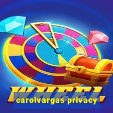 carolvargas privacy